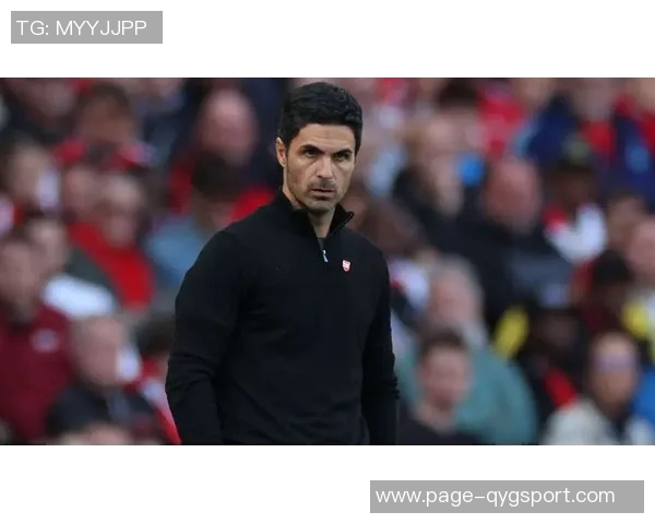 阿尔特塔称赞球队上半场机会多球员情绪控制力令人印象深刻 阿尔特塔称赞球队上半场机会多球员情绪控制力令人印象深刻